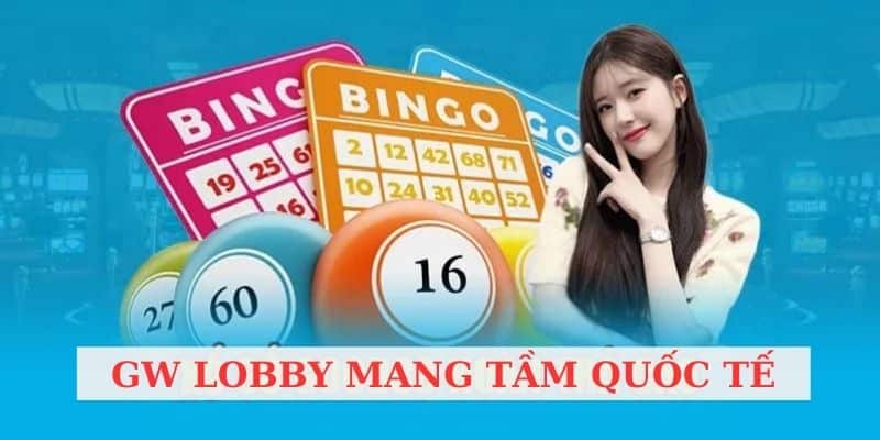 Những Trò Chơi Nổi Bật Tại GW Lobby